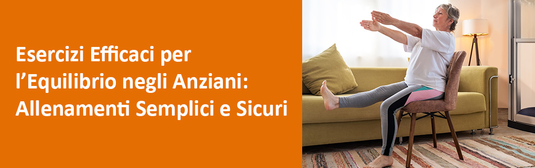 Esercizi Efficaci per l’Equilibrio negli Anziani: Allenamenti Semplici e Sicuri